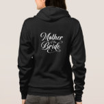Mother of Bride Hoodie<br><div class="desc">This hoodie is shown in black with a mother of the bride print.
Customise this item or buy as is.
Licensed Image</div>