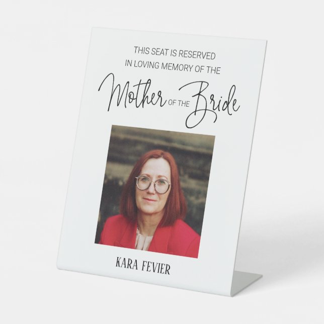 Mother of Bride Memorial Photo Reserved Wedding Pedestal Sign (Front)