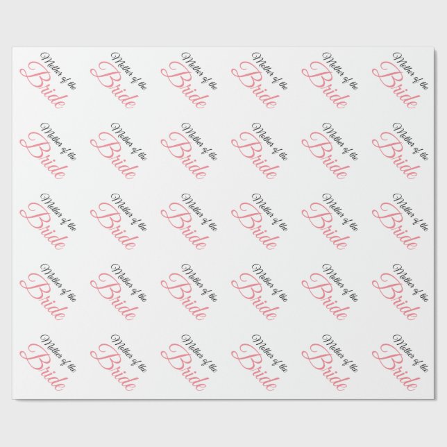 Mother of Bride Script Pink Wrapping Paper (Seam)