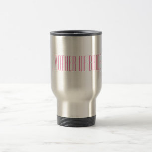Mother of Bride Travel Mug