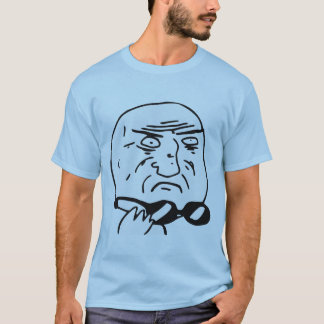 Mother of God Rage Face Comic Meme T-Shirt