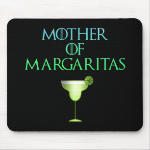 Mother of Margaritas Funny Tequila Cocktail Mouse Pad
