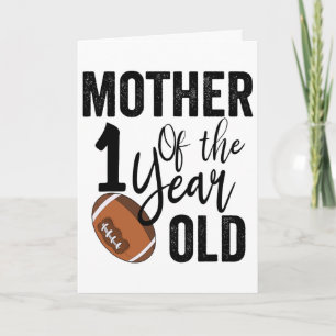 Mother Of The 1 Year Old Footll 1st Year Down Birt Card