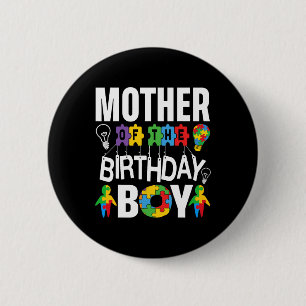 Mother Of The Birthday Boy Autism Mum  6 Cm Round Badge