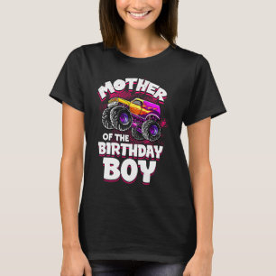 Mother Of The Birthday Boy Monster Truck Moms Part T-Shirt