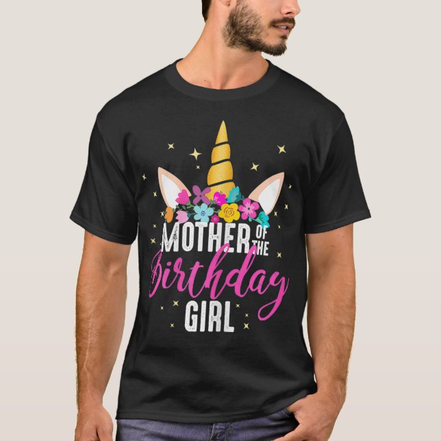 Mother Of The Birthday Girl Mummy Gifts Unicorn T-Shirt (Front)