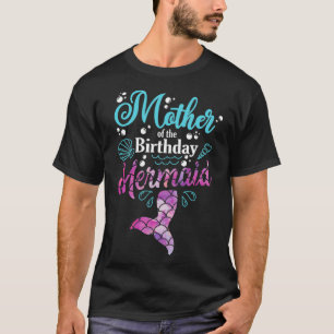 Mother Of The Birthday Mermaid Birthday Party Merm T-Shirt
