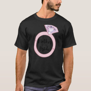Mother Of The Bride Bachelorette Party Bridal Tea T-Shirt