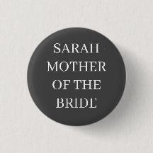 Mother of the Bride Badge – Custom Wedding Button 