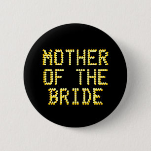 Mother of the Bride. Black & Gold Colour. Wedding 6 Cm Round Badge