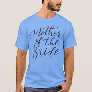 Mother of the Bride Blk Lett T-Shirt