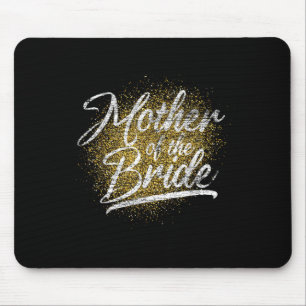 Mother Of The Bride Bridal Shower Bride Party Brid Mouse Pad