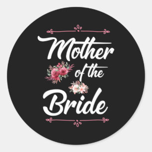 Mother Of The Bride Classic Round Sticker