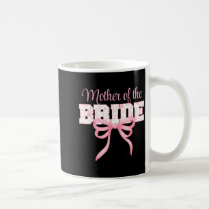 Mother of The Bride Cute Coquette Bow Floral Coffee Mug