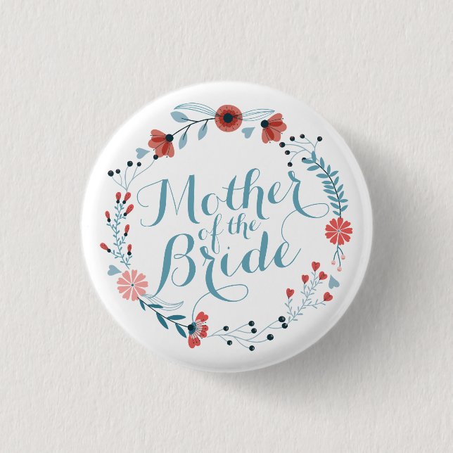 Mother of the Bride Cute Wreath Wedding Pin Button (Front)