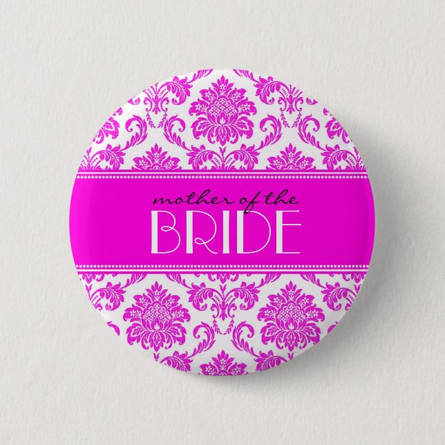 Mother Of The Bride Damask Button in Hot Pink (Front)