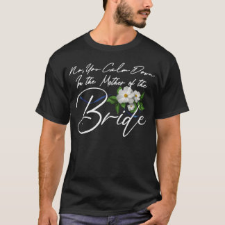 Mother of the Bride Design gift T-Shirt