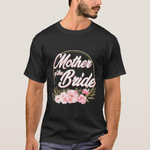 Mother Of The Bride Floral Blush Wedding Flowers T-Shirt