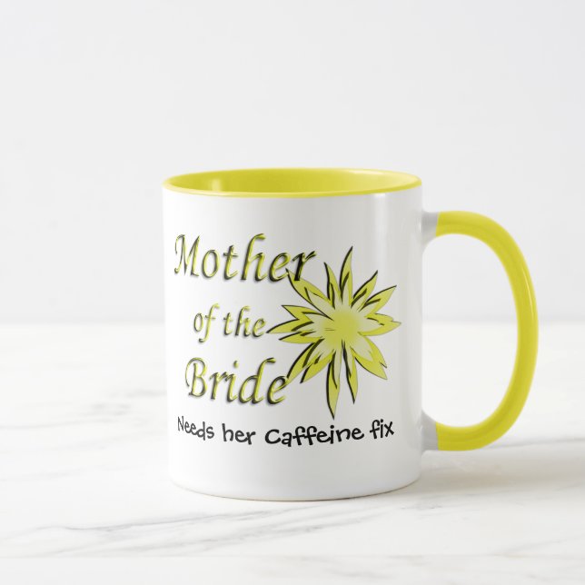 Mother of The Bride Funny Caffeine Fix Mug (Right)