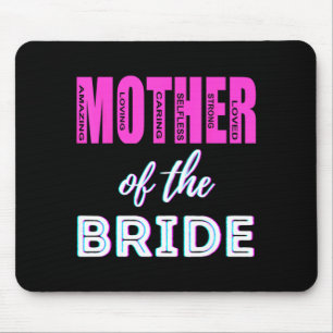 Mother of The Bride Funny Mum Wedding Shower Fun Mouse Pad