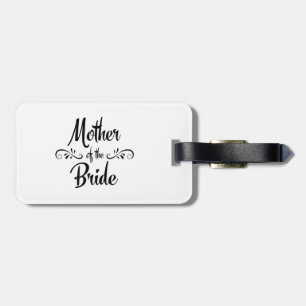 Mother of the Bride - Funny Rehearsal Dinner Luggage Tag
