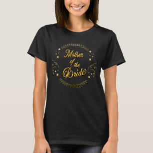 Mother Of The Bride Gold Wedding Elegant T-Shirt