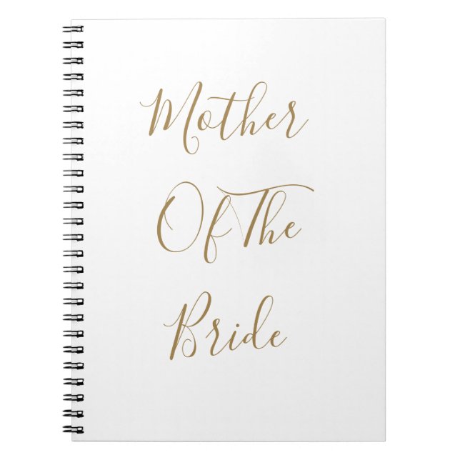 Mother Of The Bride Gold White Weddings Gift Favou Notebook (Front)