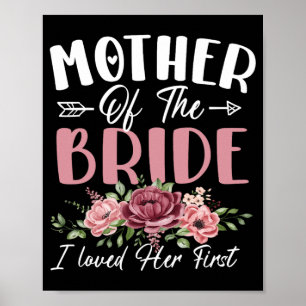 Mother Of The Bride I Loved Her First Bride And Gr Poster