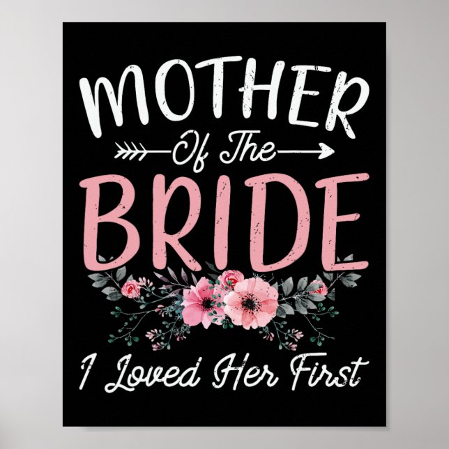 Mother Of The Bride I Loved Her First Bride And Gr Poster (Front)