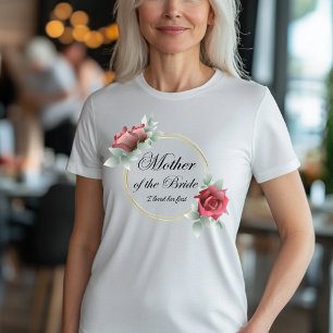 Mother of the Bride - I Loved Her First T-Shirt