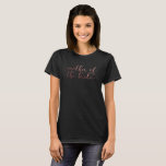 "Mother of the Bride" in Faux Rose Gold Glitter T-Shirt<br><div class="desc">In a gorgeous, elegant, modern script font, you see "mother of the bride" printed across the breast and back of this t-shirt. Rendered in a faux rose gold glitter effect, this design is set up on black. But you can choose the background colour you prefer. There are others in the...</div>