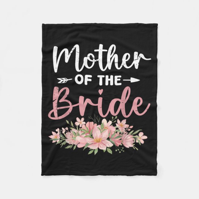 Mother Of The Bride Loved First Bride And Groom Fleece Blanket (Front)
