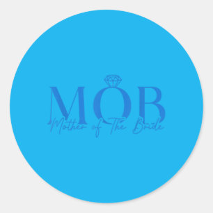 Mother Of The Bride Mob Wedding Mum Mama Cute Classic Round Sticker