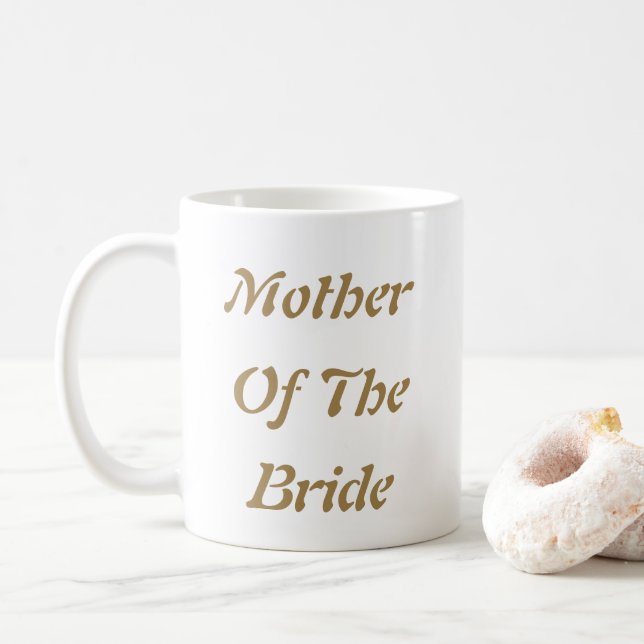 Mother Of The Bride Mum Gold White Gift Favour Coffee Mug (With Donut)