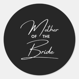 Mother Of The Bride Mum Of Bride Wedding Shower Br Classic Round Sticker