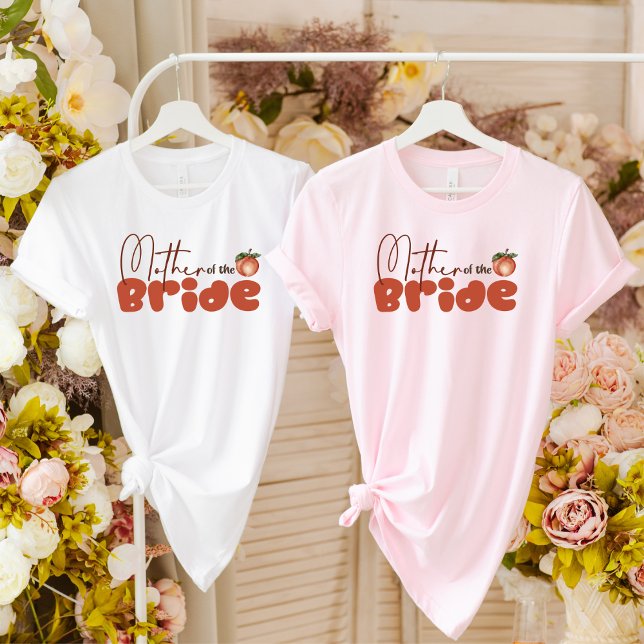 Mother of The Bride Peachy Savannah Bachelorette T-Shirt (Creator Uploaded)