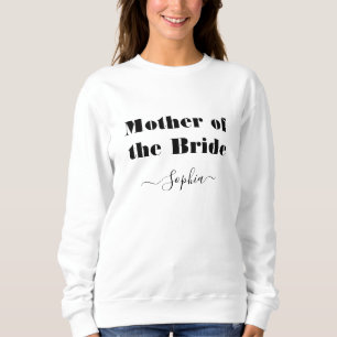 Mother of the Bride Personalised Name black white Sweatshirt