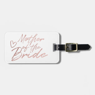 Mother of the Bride - Rose Gold faux foil Luggage Tag