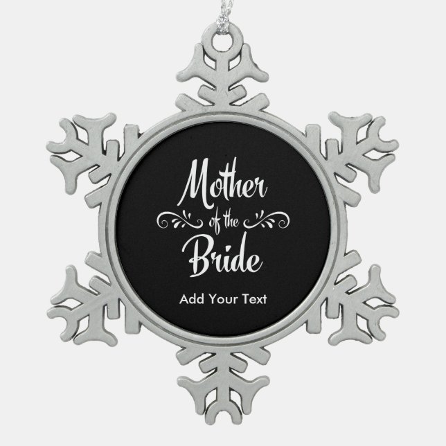 Mother of the Bride Snowflake Pewter Christmas Ornament (Front)