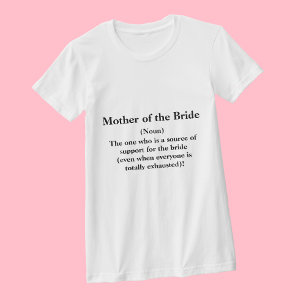 Mother of the Bride T Shirt -- Definition Wedding