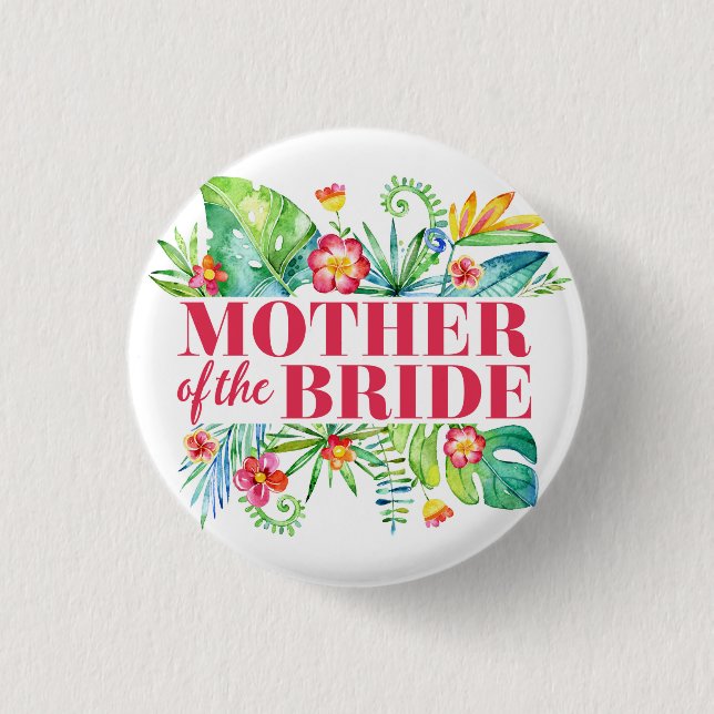 Mother of the Bride Tropical Destination Wedding 3 Cm Round Badge (Front)
