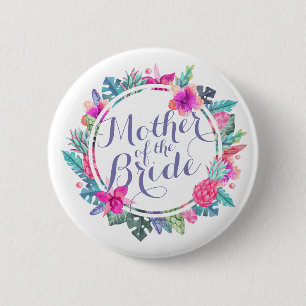 Mother of the Bride Tropical Wedding Pin Button