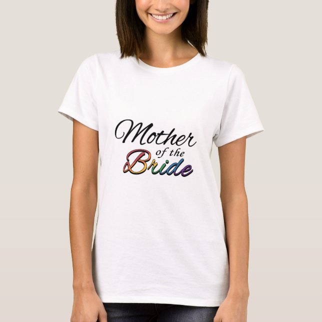 Mother of the Bride Typography Lesbian Pride  T-Shirt (Front)