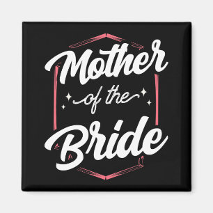 Mother Of The Bride Wedding Bachelorette Party Cut Magnet
