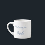 Mother of the Bride Wedding Gift coffee cup<br><div class="desc">Give the Mother of the Bride Latte Love!</div>