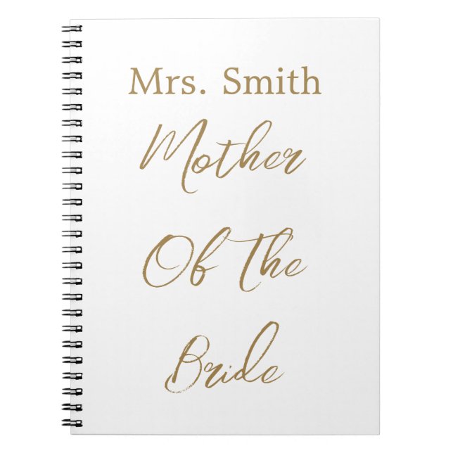 Mother Of The Bride Wedding Gift Favour Gold White Notebook (Front)