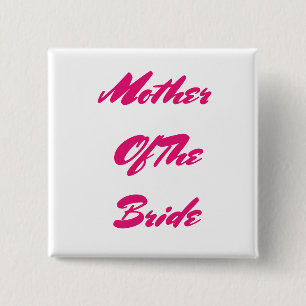 Mother Of The Bride Wedding Gift Pink Modern 15 Cm Square Badge