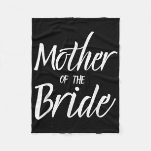 Mother Of The Bride Wedding Shower Bridal Party Mo Fleece Blanket