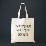 Mother of the Bride | Wedding Tote Bag<br><div class="desc">Mother of the Bride Wedding apparel.</div>