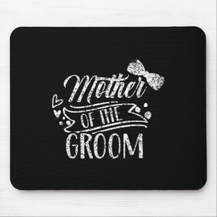 Mother Of The Groom Bachelor Wedding Party Sayings Mouse Pad